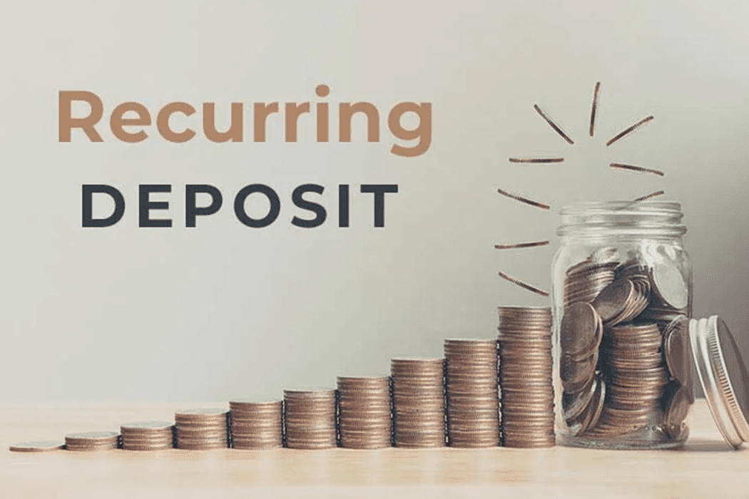 Recurring Deposit (RD)